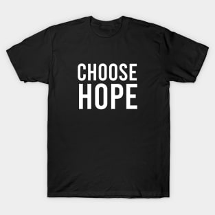 CHOOSE HOPE T-Shirt